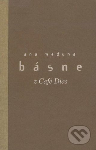 Básne z Café Dias - Anna Meduna