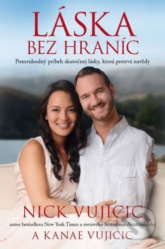 Láska bez hraníc - Nick Vujicic, Kanae Vujicic