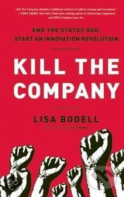 Kill the Company - Lisa Bodell