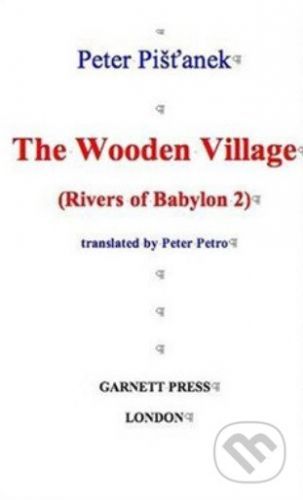 The Wooden Village - Peter Pišťanek, Donald Rayfield