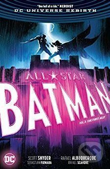 All Star Batman (Volume 3) - Scott Snyder, Rafael Albuquerque (ilustrácie)