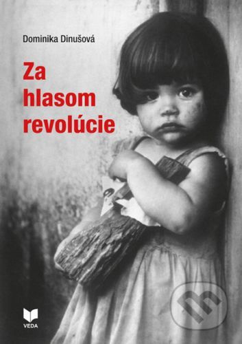 Za hlasom revolúcie - Dominika Dinušová