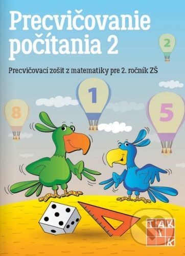 Precvičovanie počítania 2 - Lenka Tláskalová Andrea Mráziková,