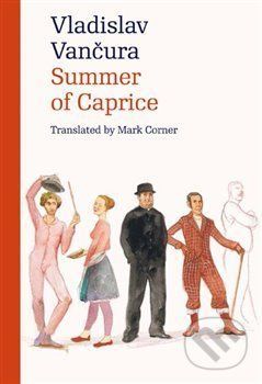 Summer of Caprice - Vladislav Vančura, Jiří Grus (ilustrácie)