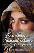 How Fatima Started Islam - Noor Barack