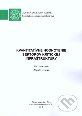 Kvantitatívne hodnotenie sektorov kritickej infraštruktúry - Ján Jasenovec, Zdeněk Dvořák