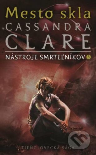 Mesto skla - Cassandra Clare
