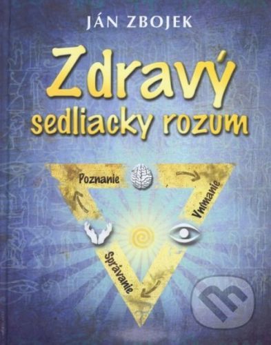 Zdravý sedliacky rozum - Ján Zbojek