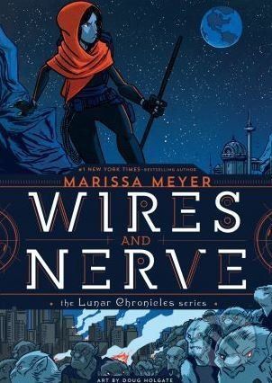 Wires and Nerve - Marissa Meyer