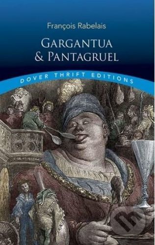 Gargantua and Pantagruel - Francois Rabelais