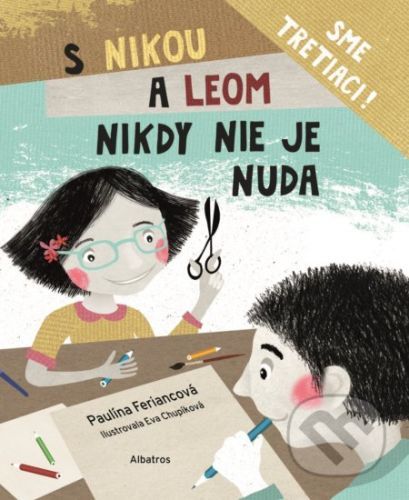 S Nikou a Leom nikdy nie je nuda - Paulína Feriancová, Eva Chupíková (ilustrácie)