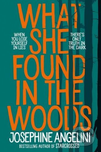 What She Found in the Woods - Josephine Angelini
