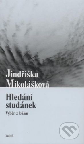 Hledání studánek - Jindřiška Mikolášková