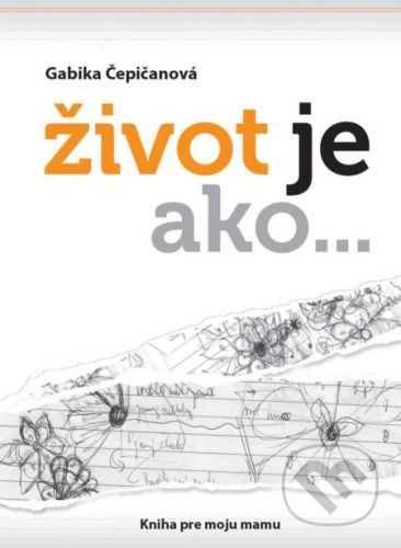 Život je ako... - Gabika Čepičanová