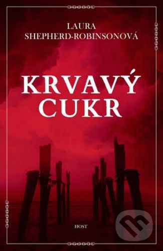 Krvavý cukr - Laura Shepherd-Robinson