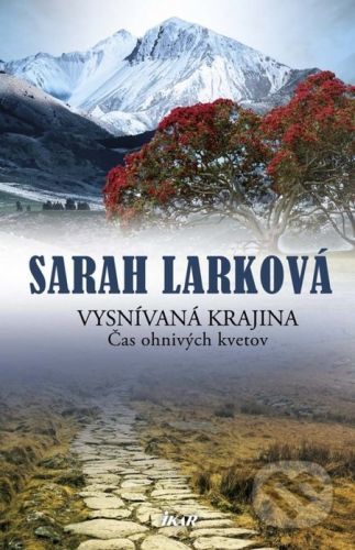 Vysnívaná krajina 1: Čas ohnivých kvetov - Sarah Lark