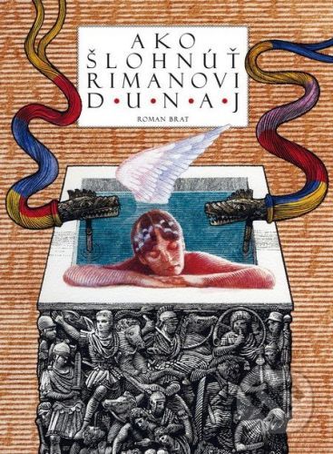 Ako šlohnúť Rimanovi Dunaj - Roman Brat