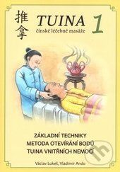 TUINA 1 (čínské léčebné masáže) - Václav Lukeš, Vladimír Ando