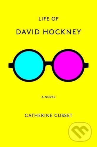 Life of David Hockney - Catherine Cusset, Teresa Fagan