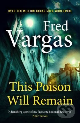 This Poison Will Remain - Fred Vargas