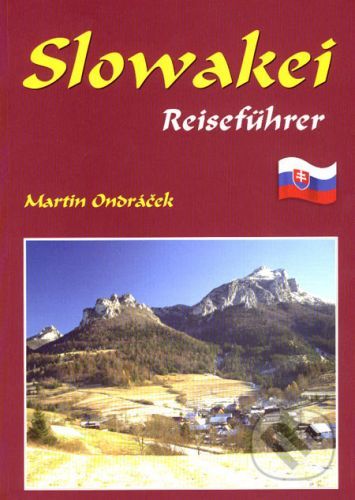 Slowakei - Reiseführer - Martin Ondráček