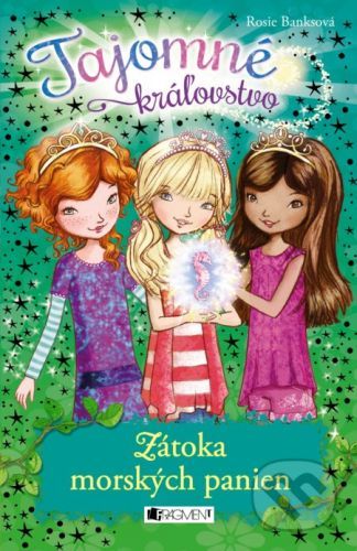 Tajomné kráľovstvo: Zátoka morských panien - Rosie Banks