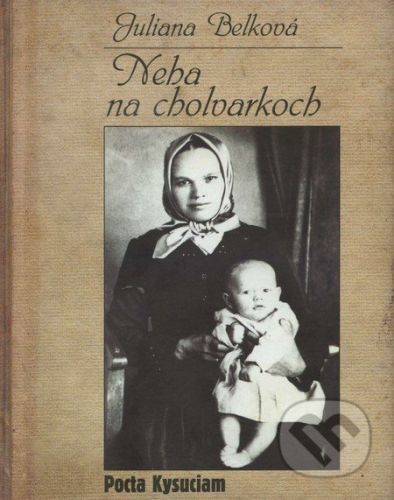 Neha na cholvarkoch - Juliana Belková