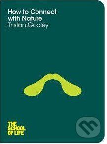 How to Connect With Nature - Tristan Gooley