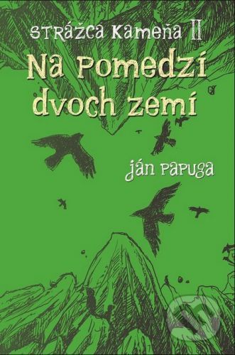 Na pomedzí dvoch zemí - Ján Papuga