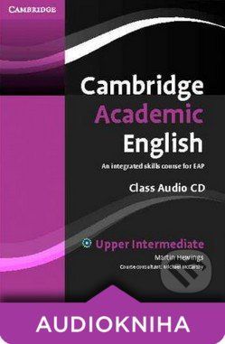 Cambridge Academic English B2: Upper Intermediate - Class Audio CD - Martin Hewings