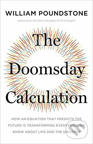 The Doomsday Calculation - William Poundstone