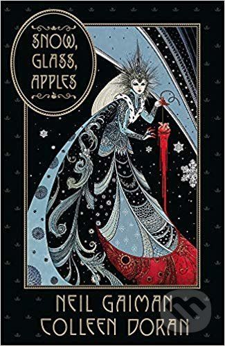 Snow, Glass, Apples - Neil Gaiman, Colleen Doran (ilustrácie)