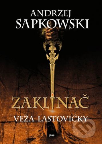 Zaklínač VI.: Veža lastovičky - Andrzej Sapkowski
