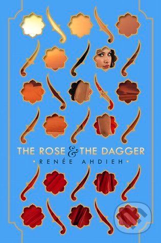 The Rose and the Dagger - Renee Ahdieh