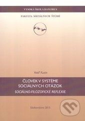 Človek v systéme sociálnych otázok - Vasiľ Kusin