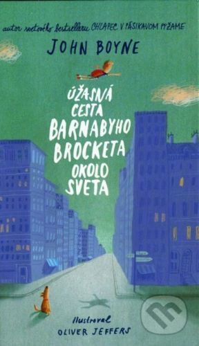 Úžasná cesta Barnabyho Brocketa okolo sveta - John Boyne