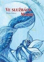 Ve službách Marie - Božena Cibulková