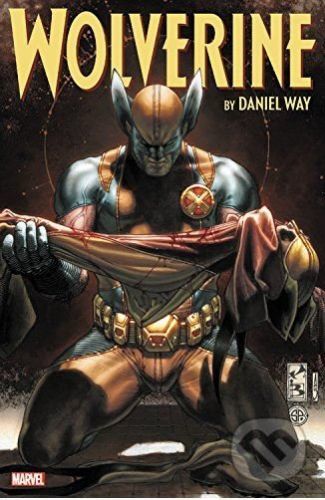 Wolverine: The Complete Collection - Daniel Way, Marjorie Liu, Doug Braithwaite (ilustrácie), Scot Eaton (ilustrácie), Will Conrad (ilustrácie), Stephen Segovia (ilustrácie), Antonio Fuso (ilustrácie)