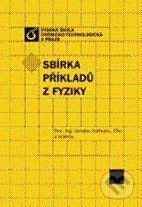 Sbírka příkladů z fyziky - Jaroslav Hofmann a kol.