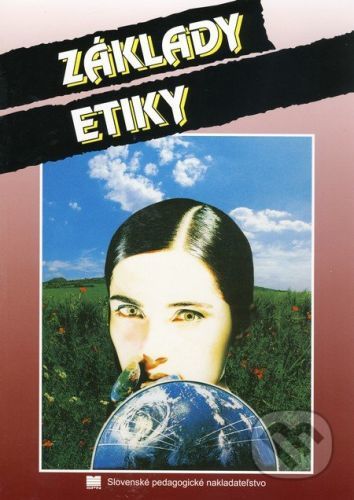 Základy etiky - Jana Miedzgová, Dáša Vargová