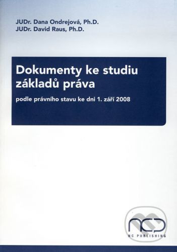 Dokumenty ke studiu základů práva - podle právního stavu ke dni 1. září 2008 - Dana Ondrejová, David Raus