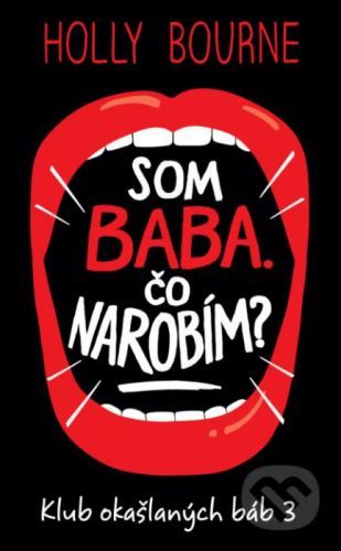 Som baba. Čo narobím? - Holly Bourne
