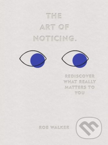 The Art of Noticing - Rob Walker