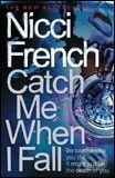 Catch Me When I Fall - Nicci French