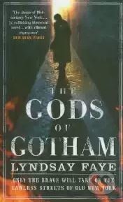 The Gods of Gotham - Lyndsay Faye