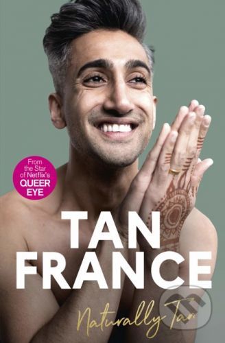 Naturally Tan: A Memoir - Tan France