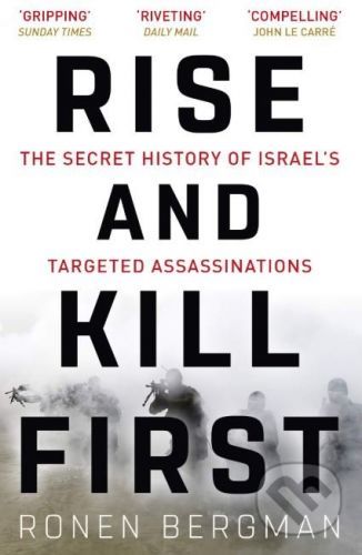 Rise and Kill First - Ronen Bergman