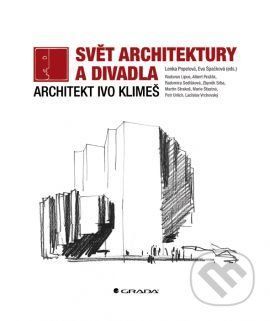 Svět architektury a divadla - Lenka Popelová, Eva Špačková