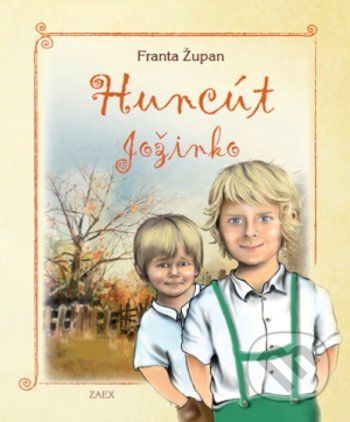 Huncút Jožinko - Franta Župan