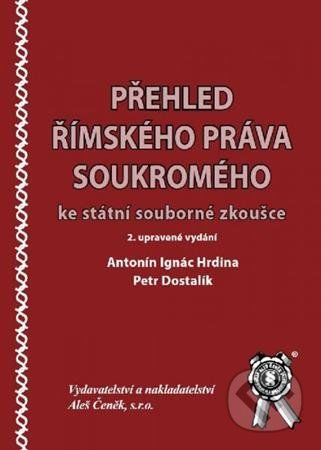 Přehled římského práva soukromého - Antonín Ignác Hrdina, Petr Dostalík